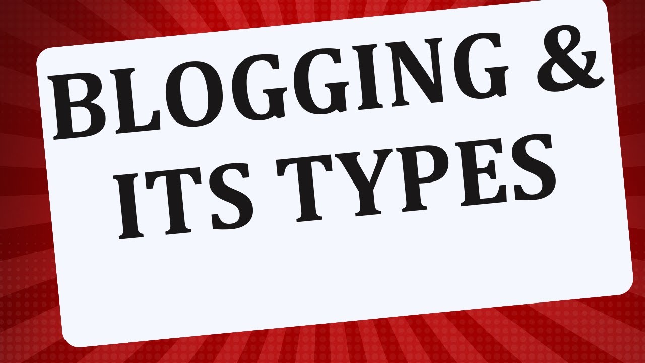 DGM 18 Blogging and its Types @Tech Reveals