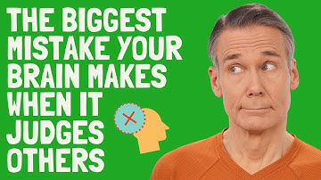 The Biggest Mistake Your Brain Makes When It Judges Others - Behavioral Finance Biases