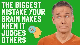 The Biggest Mistake Your Brain Makes When It Judges Others - Behavioral Finance Biases