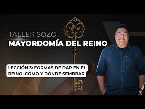 🔑 LECCIÓN 3 – Formas de Dar en el Reino: Cómo y Dónde Sembrar