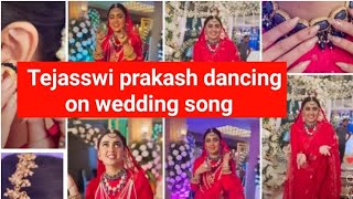Tejaswi Prakash Dancing On Wedding Song Tejaswi Prakash Latest Reel Tejaswi Prakash Looking So..