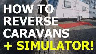 How to reverse a caravan : PLUS low cost simulator app!!!