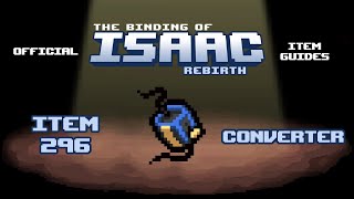 Official TBOI Item Guides No. 296: Converter
