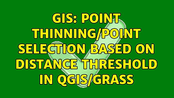 GIS: point thinning/point selection based on distance threshold in QGIS/GRASS (2 Solutions!!)
