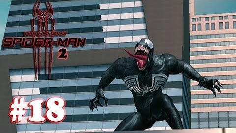 The Amazing Spider-Man 2 - Boss Venom Gameplay Walkthrough (1080P) - Part 18