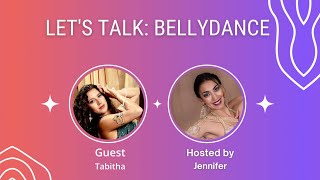 Let's Talk:Bellydance (Episode 11) With Tabitha on Competing With Yourself