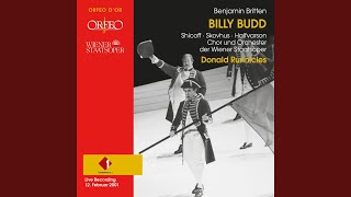 Billy Budd, Op. 50, Act III Scene 1: There You Are Again, Master-at-Arms (Live)