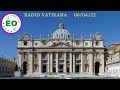 Radio Vatikano 06/04/22