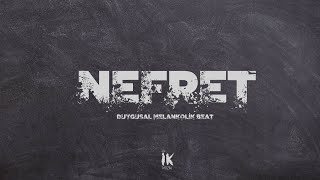 Nefret - (Duygusal - Melankolik Beat) | İK Müzik