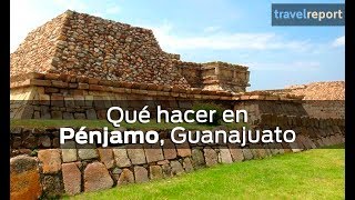 Qué hacer en Pénjamo, Guanajuato