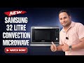 Latest Samsung Convection Microwave Oven With Hot Blast Feature | Demo and Unboxing