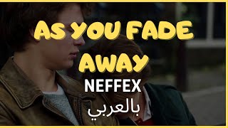 Neffex مترجمة | As You Fade Away Lyrics أغنية أجنبية مترجمة مع الكلمات
