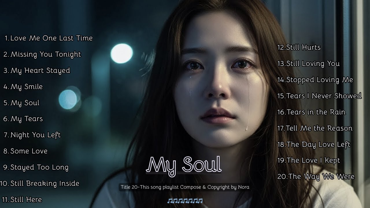 My Soul  💕Album Romantic Sad Love Song Playlist 2026 | Nora