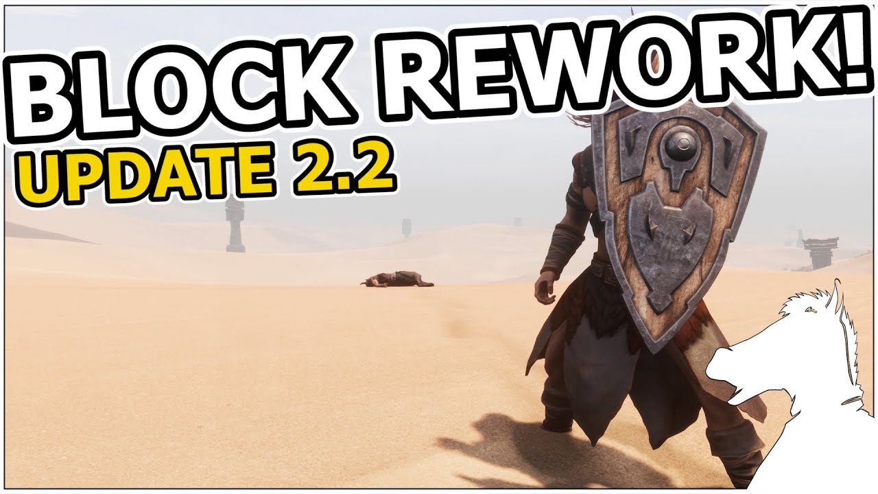 Blocks Rework Block Rework and Stamina consumption changes! Update 2.2 | CONAN EXILES ...