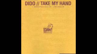 Dido - Take My Hand (Brothers In Rhythm Remix)