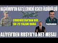 ERMENİ ÜST DÜZEY ASKER ÖLDÜRÜLDÜ / RUSYA: KARABAĞ’A BARIŞ GÜCÜ KONUŞLANMALI / ALLİYEV'DEN SERT TEPKİ