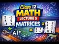 Class 12 Math Lecture 5 Matrices #cbse #education #class12 #class12maths #cbsemaths #cbseboard