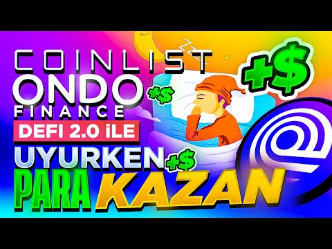 COİNLİST ONDO FİNANCE | UYURKEN PARA KAZANDIRACAK| DEFİ 2.0 GELİYOR MU? PROJE İNCELEMESİ