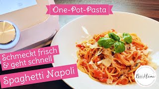 Gar nicht pampig – One-Pot-Pasta – Spaghetti Napoli – Monsieur Cuisine Connect/Plus