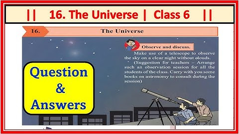 16. The universe questions answers Maharashtra state board 6th Science Exercise chapter 14 class 6