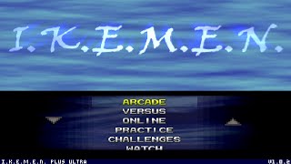 I.K.E.M.E.N. PLUS ULTRA v1.0.2 - [Fighting Engine] (Test Preview) By CD2
