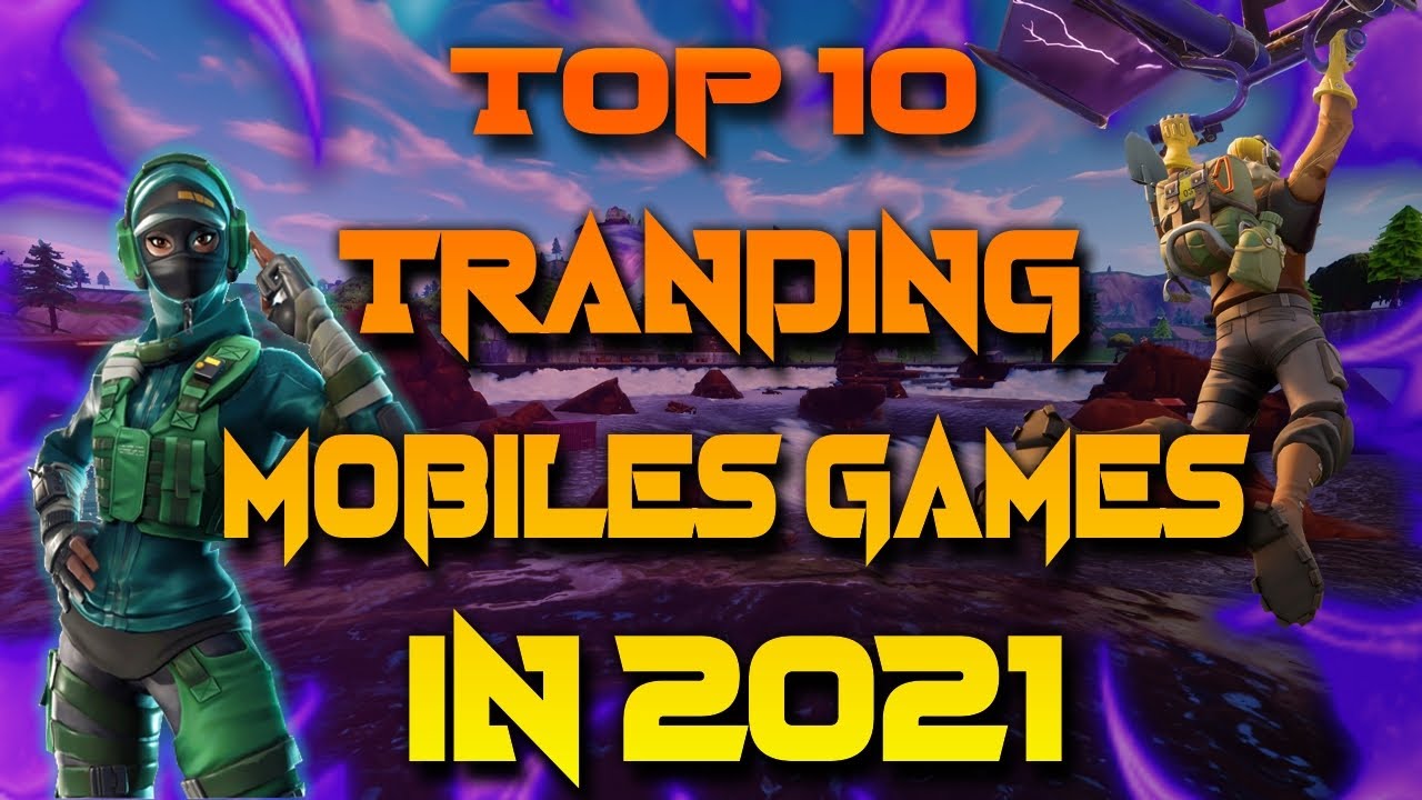 TOP 10 TRANDING ANDROID MOBILE GAMES IN 2021 - YouTube