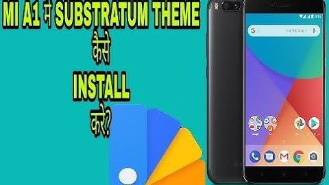 How To Work Substratum Theme In Mi A1? "NO ROOT REQUIRED"
