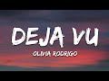 Video thumbnail of "Olivia Rodrigo - deja vu (Lyrics)"