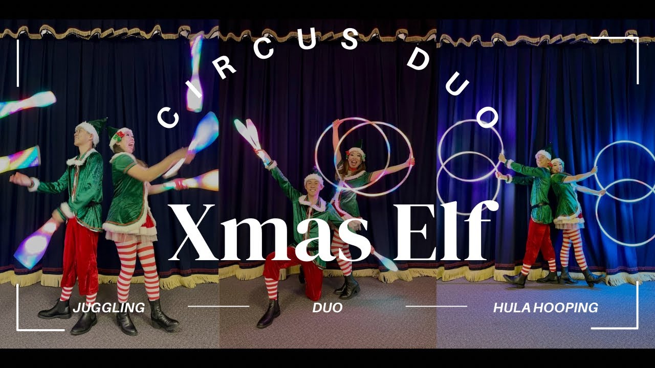 Xmas Elf Circus Duo Act #hulahoop #juggling #performance - YouTube