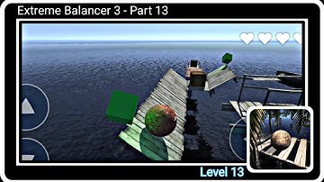 Extreme Balancer 3 Gameplay Walkthrough Level 13 (Android)