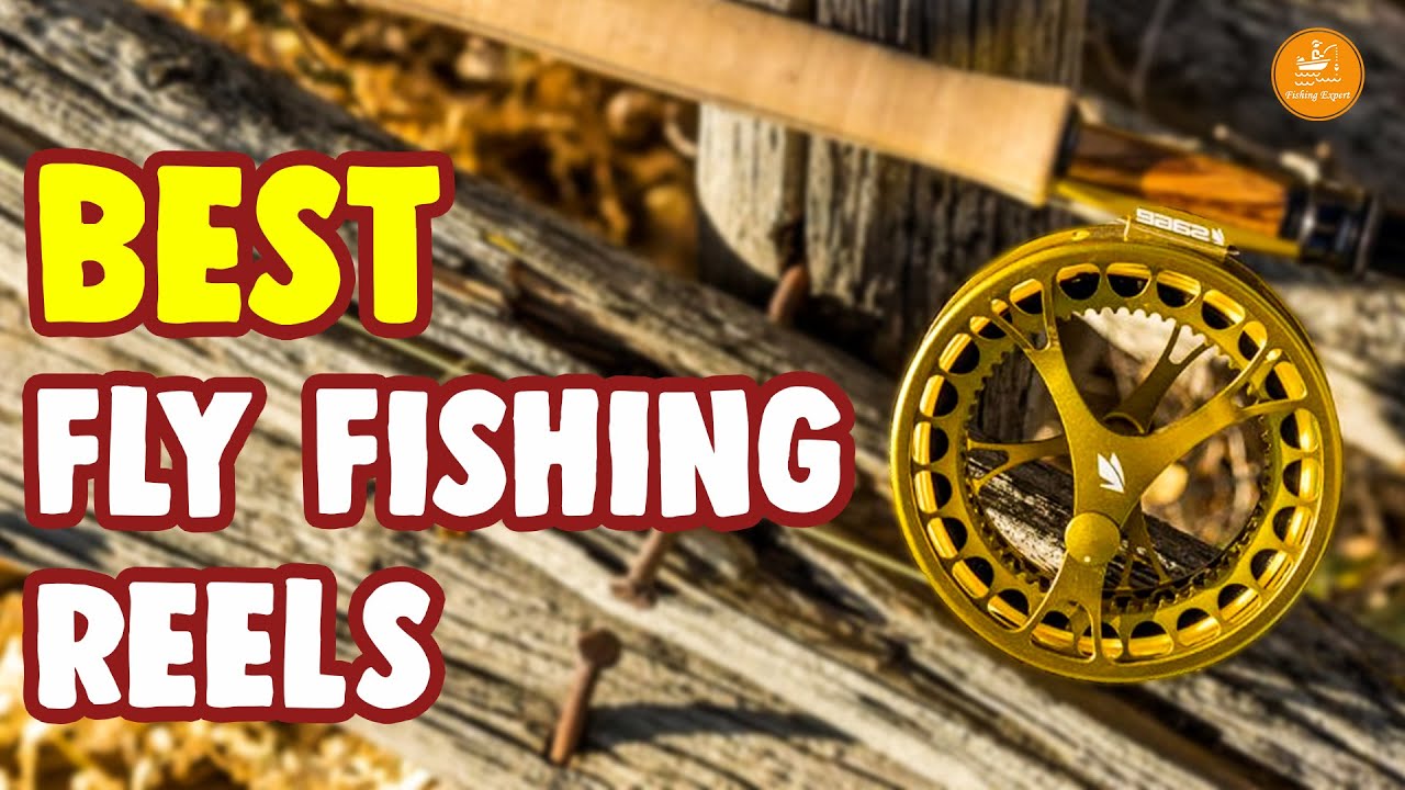 Best Fly Fishing Reels – Top Reviews and Expert Buying Guide! 