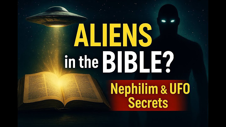 Ancient Aliens in the Bible? UFO & Nephilim Secrets Exposed