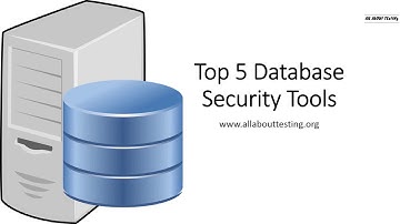 Top 5 Database Security Tools | Penetration Testing