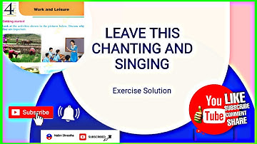 Leave this Chanting and Singing //Exercise Solution//