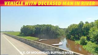 BREAKING NEWS: Vehicle With Deceased Man In Buffalo River Near Moorhead, MN