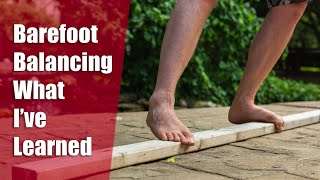 Barefoot Balancing - What Ive Learned