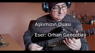 Aşkımızın Duası - Elektro Gitar Enstrümantal