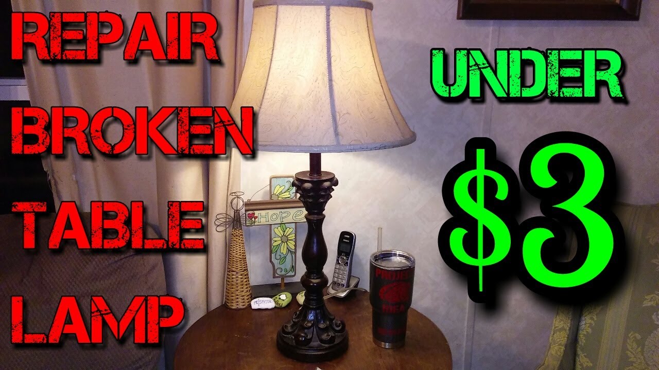 Cheap and Easy Table Lamp Repair YouTube