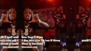 Bone Thugs & Migos - Foe the love of 3 way