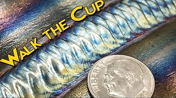 TIG Welding Technique: Walking the Cup