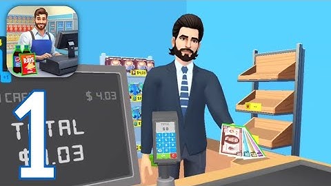 My Supermarket Simulator 3D - Gameplay Walkthrough PART 1 (iOS,Android)