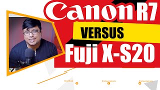 Fuji X-S20 vs Canon R7