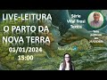 LIVE - "O PARTO DA NOVA TERRA - Vital Frosi - 01/01/2024 - 15h