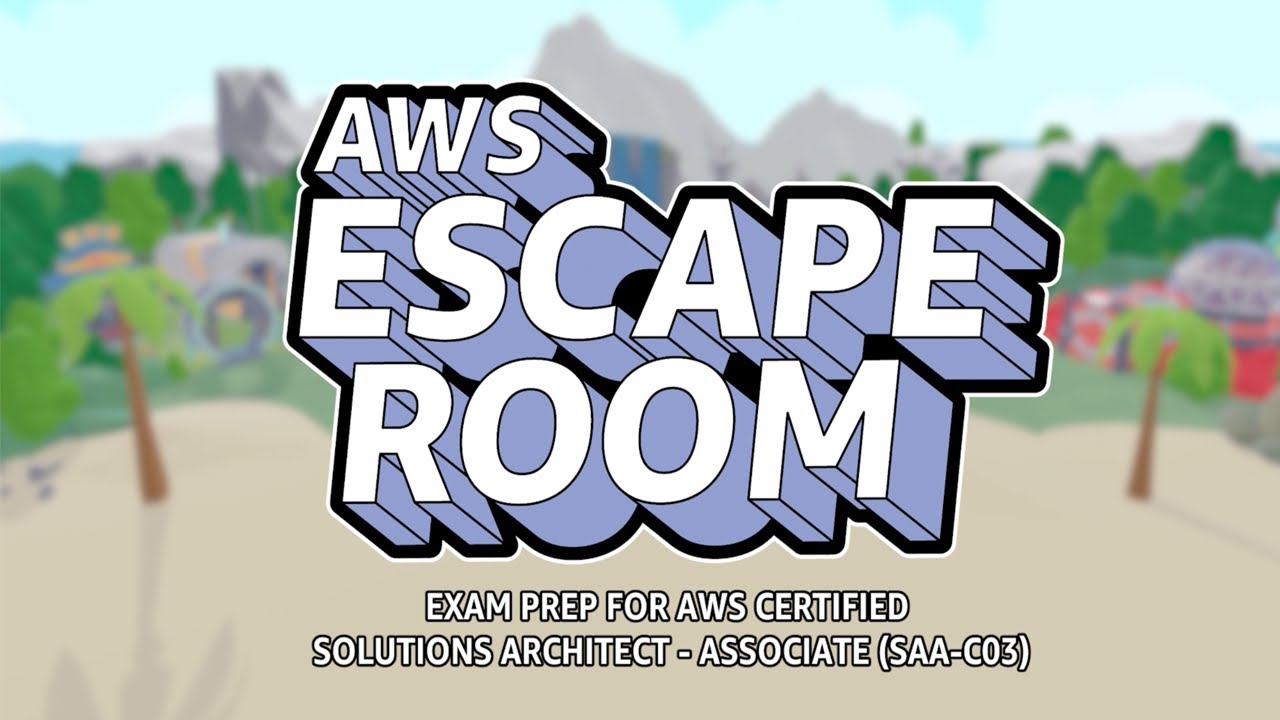 AWS Escape Room: Exam Prep for AWS Certified Solutions Architect Associate | Amazon Web Services