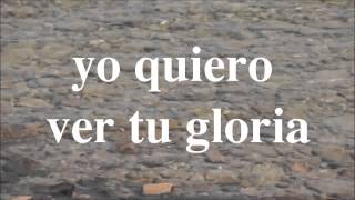 Miniatura de "3. YO QUIERO VER TU GLORIA"