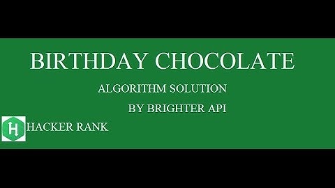 Birthday choclate Hackerrank Solution - JAVA