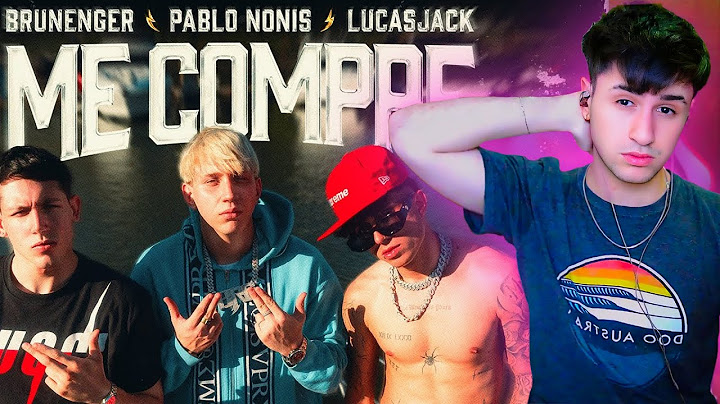 REACCIÓN A ME COMPRE - Brunenger x Pablo Nonis x LUCASJACK