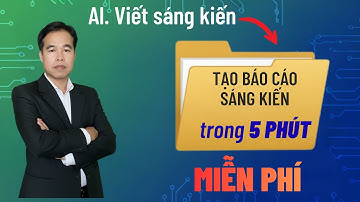 Trợ lý "AI. Viết sáng kiến" tạo sáng kiến trong 5 phút, miễn phí