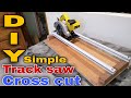 Diy how to make simple track saw  crosscut  paano gumawa ng track saw