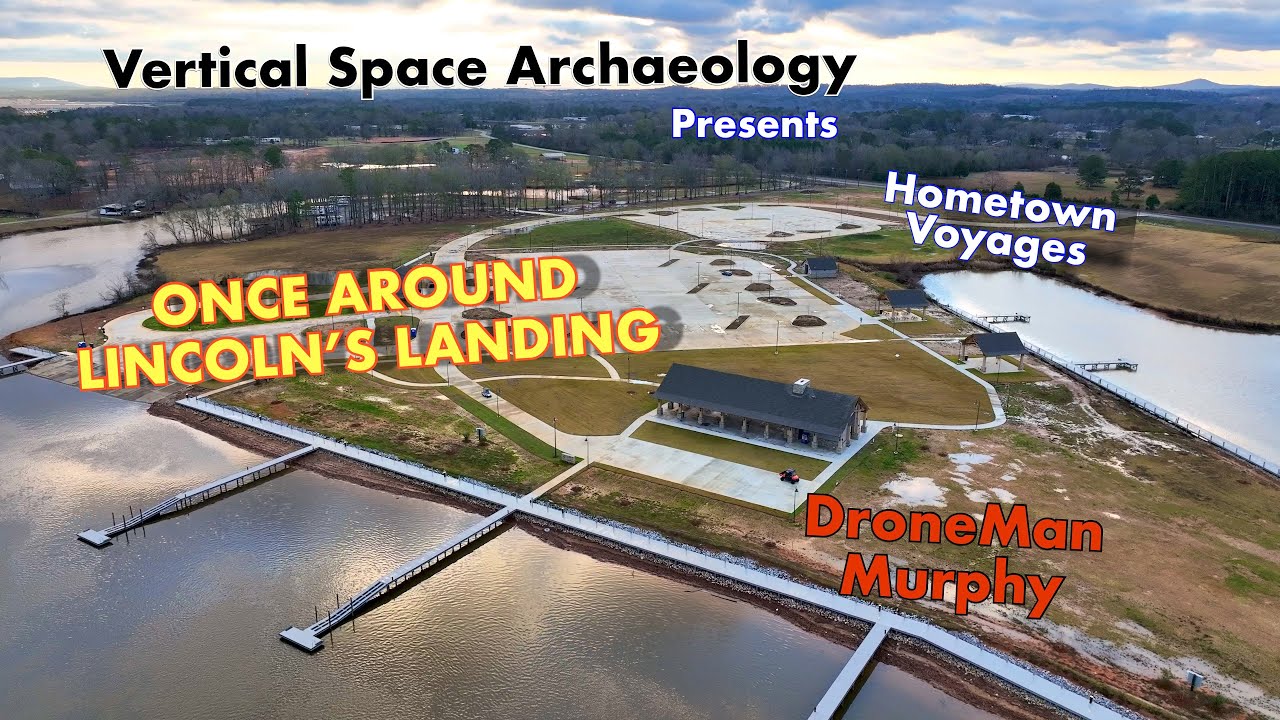 “Hometown Voyages Once Around Lincoln’s Landing” Lincoln, Alabama